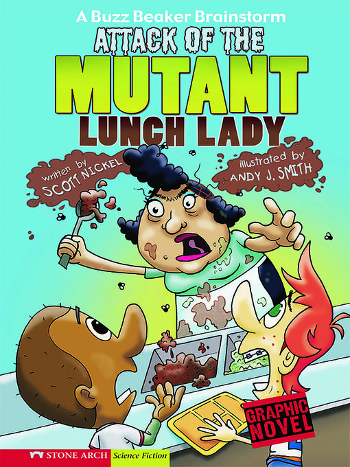 Scott Nickel创作的Attack of the Mutant Lunch Lady作品的详细信息 - 可供借阅